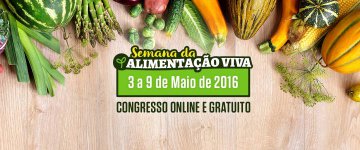 03/05 a 09/05: Congresso online e gratuito sobre Alimentação Viva