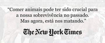 The New York Times publica artigo sobre os danos causados por produtos de origem animal